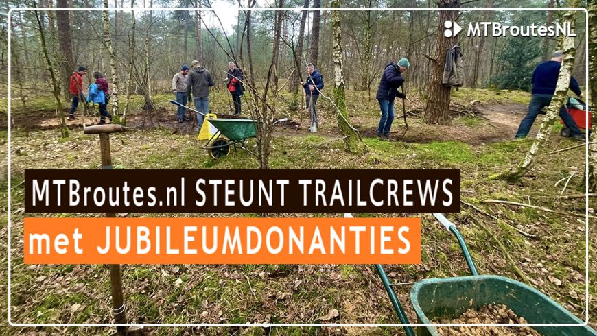 MTBroutes.nl steunt Trailcrews met jubileumdonaties